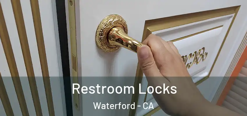 Restroom Locks Waterford - CA