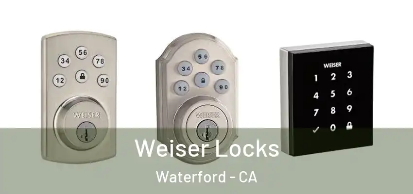 Weiser Locks Waterford - CA